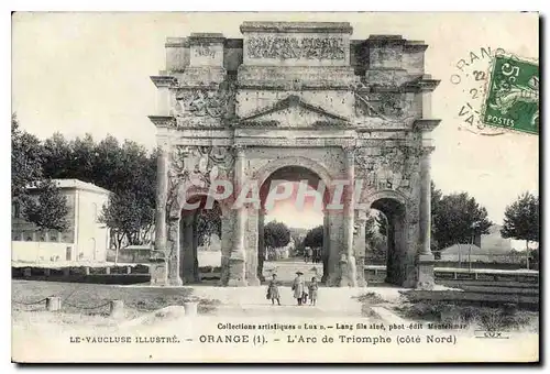 Cartes postales Le Vaucluse Illustre Orange L'Arc de Triomphe cote Nord