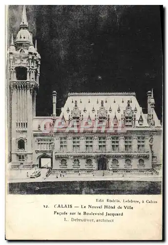 Cartes postales Calais Le Nouvel Hotel de Ville Facade sur le Boulevard Jacquard