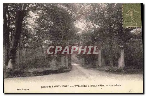 Cartes postales Route de Saint Leger en Yvelines a Hollande Sous Bois