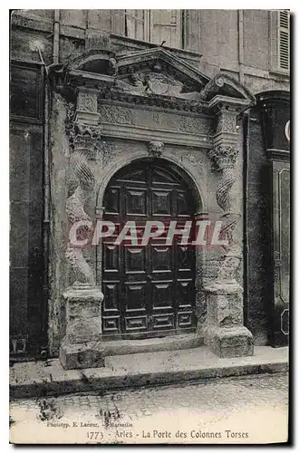 Ansichtskarte AK Arles La Porte des Colonnes Torses