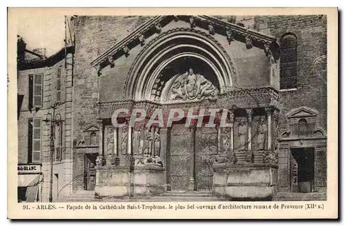 Cartes postales Arles Facade de la Cathedrale Saint Trophime le plus bel ouvrage d'architecture romane de Proven