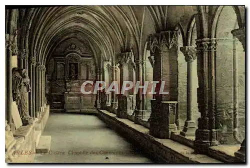 Cartes postales Arles Le Cloitre Chapelle des Channines