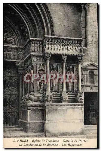 Cartes postales Arles Eglise St Trophime Details du Portail La Lapidation de St Etienne Les Reprouves