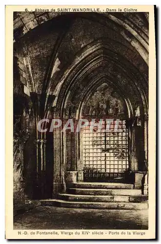 Ansichtskarte AK Abbaye de Saint Wandrille Dans le Cloitre ND de Fontanelle Vierge du XIV siecle Porte de la Vier