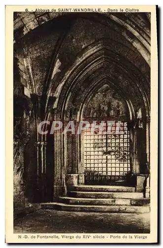 Cartes postales Abbaye de Saint Wandrille Dans le Cloitre ND de Fontanelle Vierge du XIV siecle Porte de la Vier