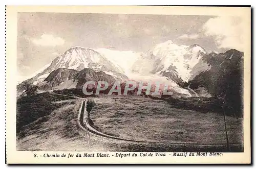 Cartes postales Chemin de fer du Mont Blanc Depart du Col de Voza Massif du Mont Blanc