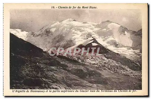 Cartes postales Chemin de fer du Mont Blanc L'Aiguille de Bionnassay et la partie superieure du Glacier vues du