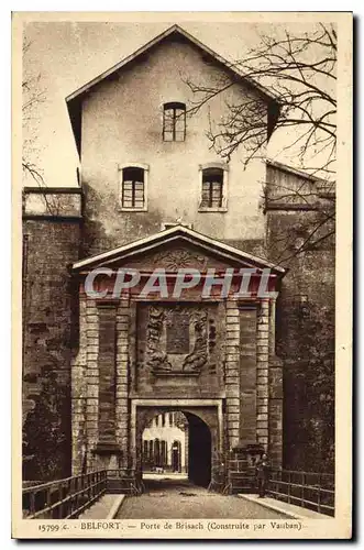 Cartes postales Belfort Porte de Brisach Construite par Vauban