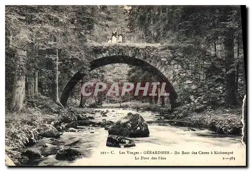 Cartes postales Les Vosges Gerardmer Du Saut des Cuves a Kichompre Le Pont des Fees
