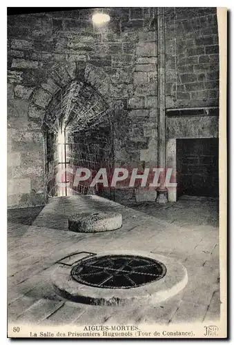 Cartes postales Aigues Mortes La Salle des Prisonniers Huguenols Tour de Constance