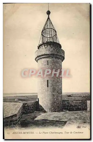 Cartes postales Aigues Mortes Le Phare Charlemagne Tour de Constance