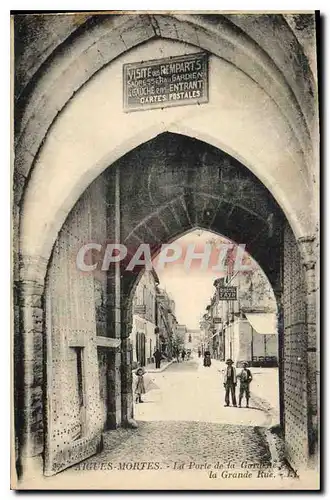 Cartes postales Aigues Mortes La Porte de la Gardette et la Grande Rue