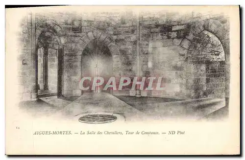 Cartes postales Aigues Mortes La Salle des Chevaliers Tour de Constance