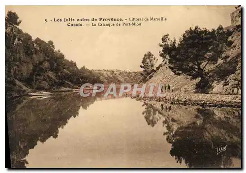 Cartes postales Les Jolis coins de Provence Littoral de Marseille Cassis la Calanque de Port Miou