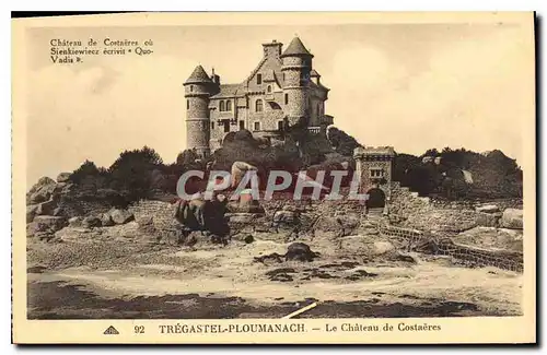 Cartes postales Tregastel Ploumanach le chateau de Costaeres Chateau de Costaeres ou Sienkiewiecs ecrivit Quo Va