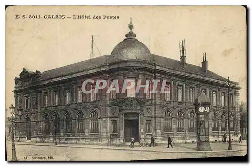 Cartes postales Calais l'Hotel des Postes