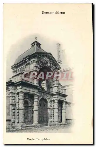 Cartes postales Fontainebleau Porte Dauphine