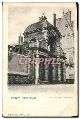 Ansichtskarte AK Fontainebleau La Baptistere Louis XIII