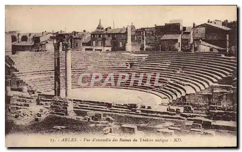 Ansichtskarte AK Arles Vue d'Ensemble des Ruines du Theatre antique