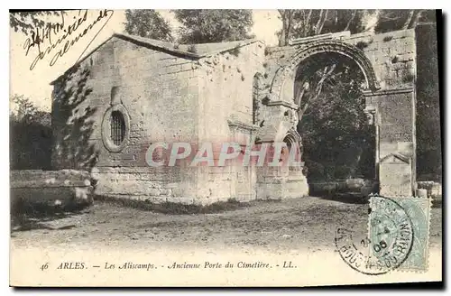 Ansichtskarte AK Arles Les Aliscamps Ancienne Porte du Cimetiere