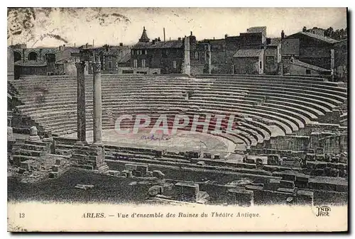 Ansichtskarte AK Arles Vue d'ensemble des Ruines du Theatre Antique