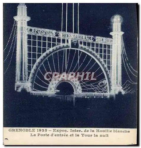 Cartes postales Grenoble 1925 Expos Inter de la Houille blanche La Porte d'entree et la Tour la nuit