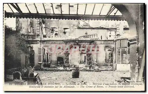 Cartes postales Guerre Europeenne 1914 1915 Le Crime de Reims Interieur d'une maison rue Eugene Desteuquer bomba