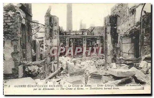 Cartes postales Guerre Europeenne 1914 1915 Le Crime de Reims Usine Lelarge Militaria
