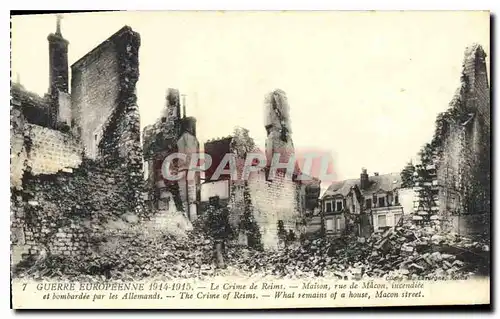 Ansichtskarte AK Guerre Europeenne 1914 1915 Le Crime de Reims Maison rue de Macon incendie et bombardee par les