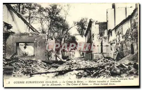 Ansichtskarte AK Guerre Europeenne 1914 1915 Le Crime de Reims Maison incendie et bombardee par les Allemands