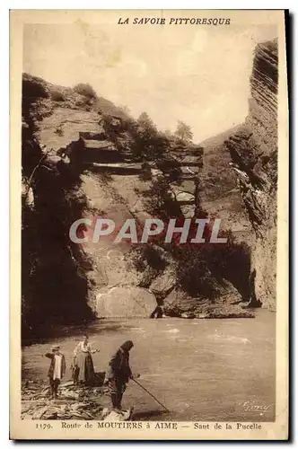 Cartes postales La Savoie Pittorisque Route de Moutiers a Aime Saut de la Pucelle