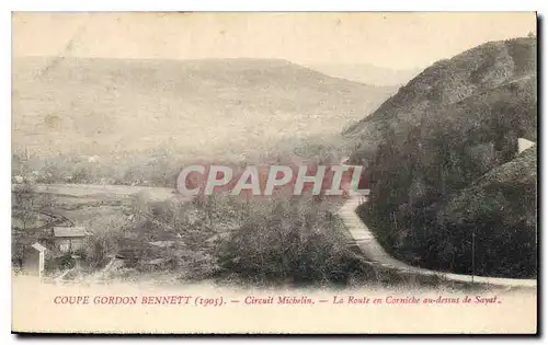 Cartes postales Coupe Gordon Bennett Circuit Michelin La Route en Corniche au dessus de Sayat