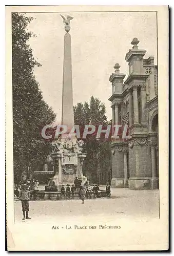 Ansichtskarte AK Aix La Place des Precheurs