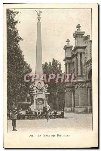 Ansichtskarte AK Aix La Place des Precheurs