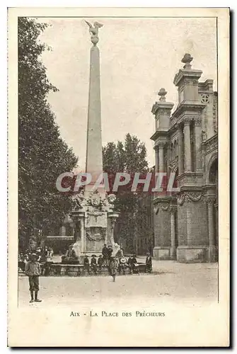 Ansichtskarte AK Aix La Place des Precheurs