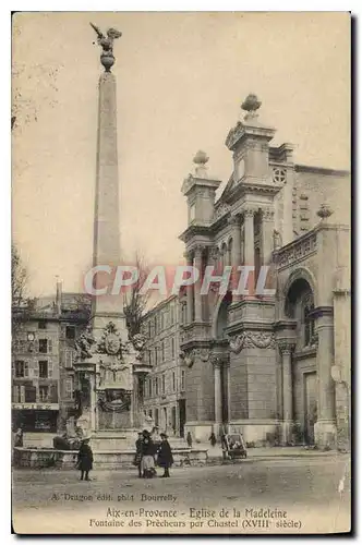 Ansichtskarte AK Aix en Provence Eglise de la Madeleine Fontaine des Precheurs par Chastel