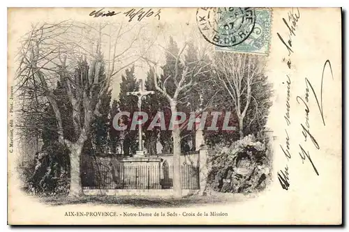 Cartes postales Aix en Provence Notre Dame de la Seds Croix de la Mission