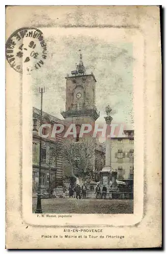 Cartes postales Aix en Provence Place de la Mairie et la Tour de l'Horloge