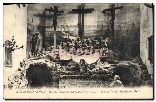 Cartes postales Aix en Provence Ensevelissement du Christ XVI siecle chapelle des Penitents Gris