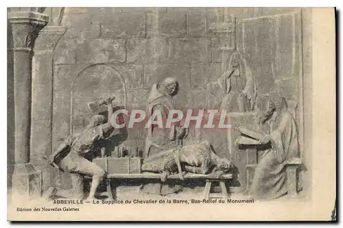 Cartes postales Abbeville le Supplice du Chevalier de la Barre Bas Relief du Monument