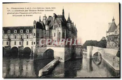 Cartes postales Chanonceau I et L Le chateau construit par Thomas Bohier tresorier general des Finances et Cathe