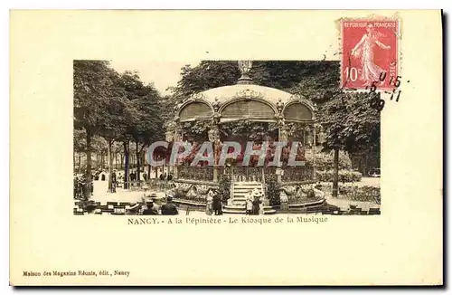 Cartes postales Nancy A la Pepiniere Le Kiosque de la Musique