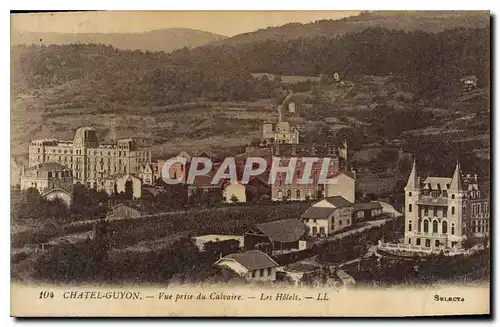 Cartes postales Chatel Guyon Vue prise de Calvaire Le Hotels