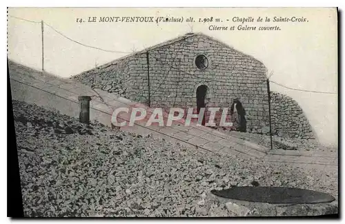 Cartes postales Le Mont Ventoux Vaucluse Chapelle de la Sainte Croix Citerne et Galerie couverte