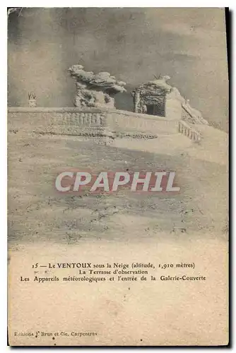 Ansichtskarte AK Le Mont Ventoux sous la Neige La Terrasse d'Observation Les Appareils meteorologiques et l'entre