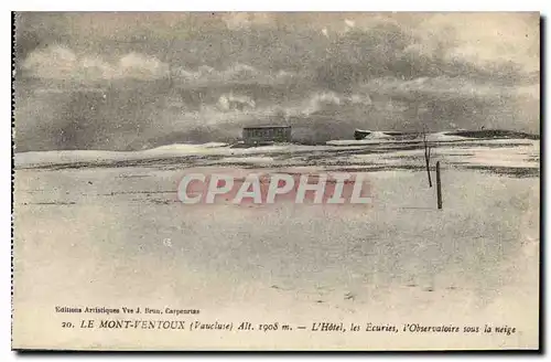 Ansichtskarte AK Le Mont Ventoux (Vaucluse) alt 1908 m l'Hotel les Ecurries l'Observatoire sous la neige