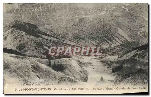 Ansichtskarte AK Le Mont Ventoux (Vaucluse) alt 1908 m Versant Nord Combe de fond Fiolle