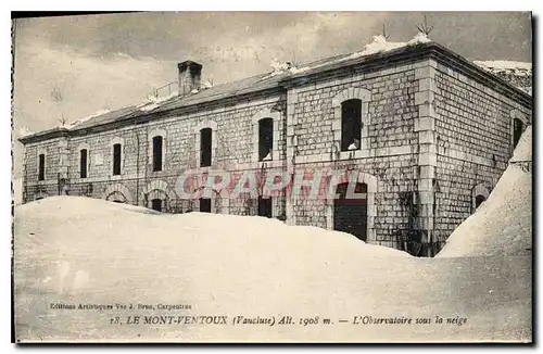 Cartes postales Le Mont Ventoux (Vaucluse) alt 1908 m l'Obsecatoire sous la neige