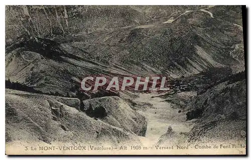 Cartes postales Le Mont Ventoux (Vaucluse) alt 1908 m Versant Nord Combe de Font Fiolle