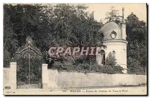 Cartes postales Melun Entree du Chateau de Vaux le Penil